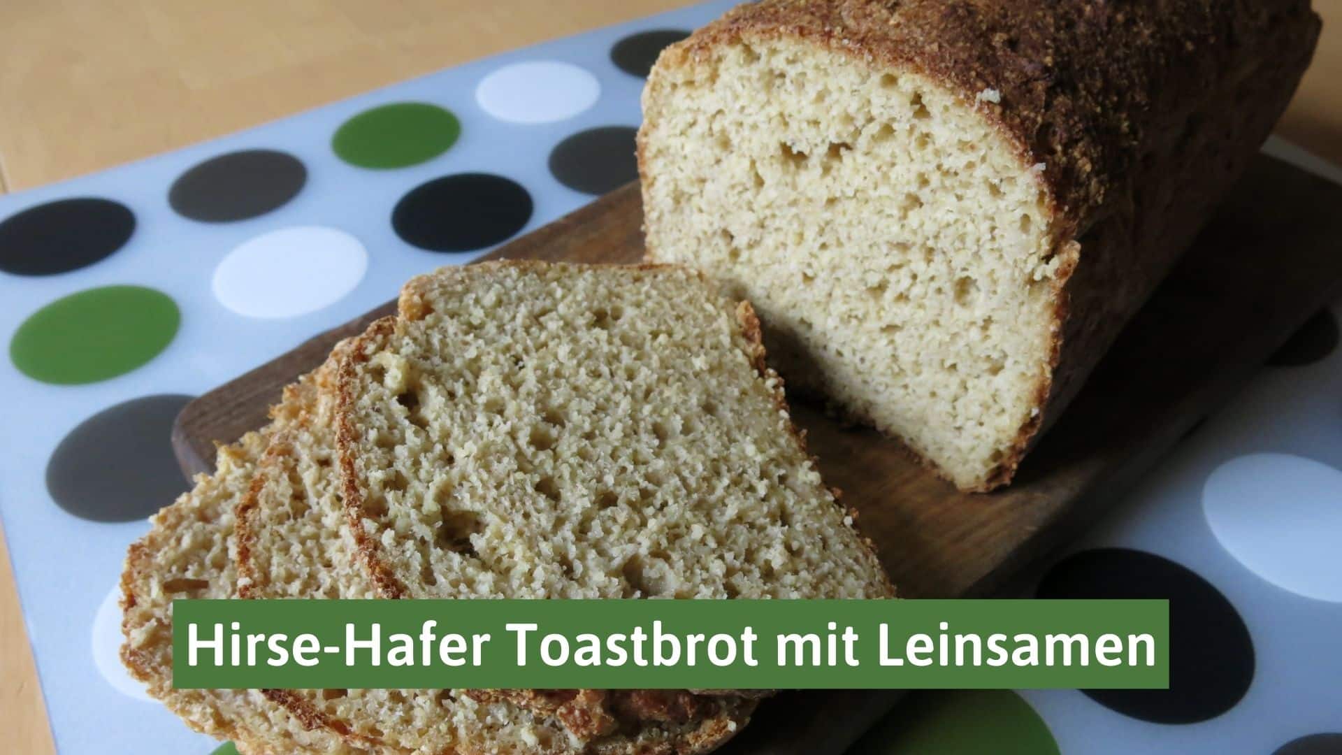 HirseHaferToastbrot mit Leinsamen (Anthony William)